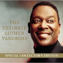 The Ultimate Luther Vandross- Special Edition专辑