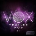 Vox II: Trailer Pop专辑