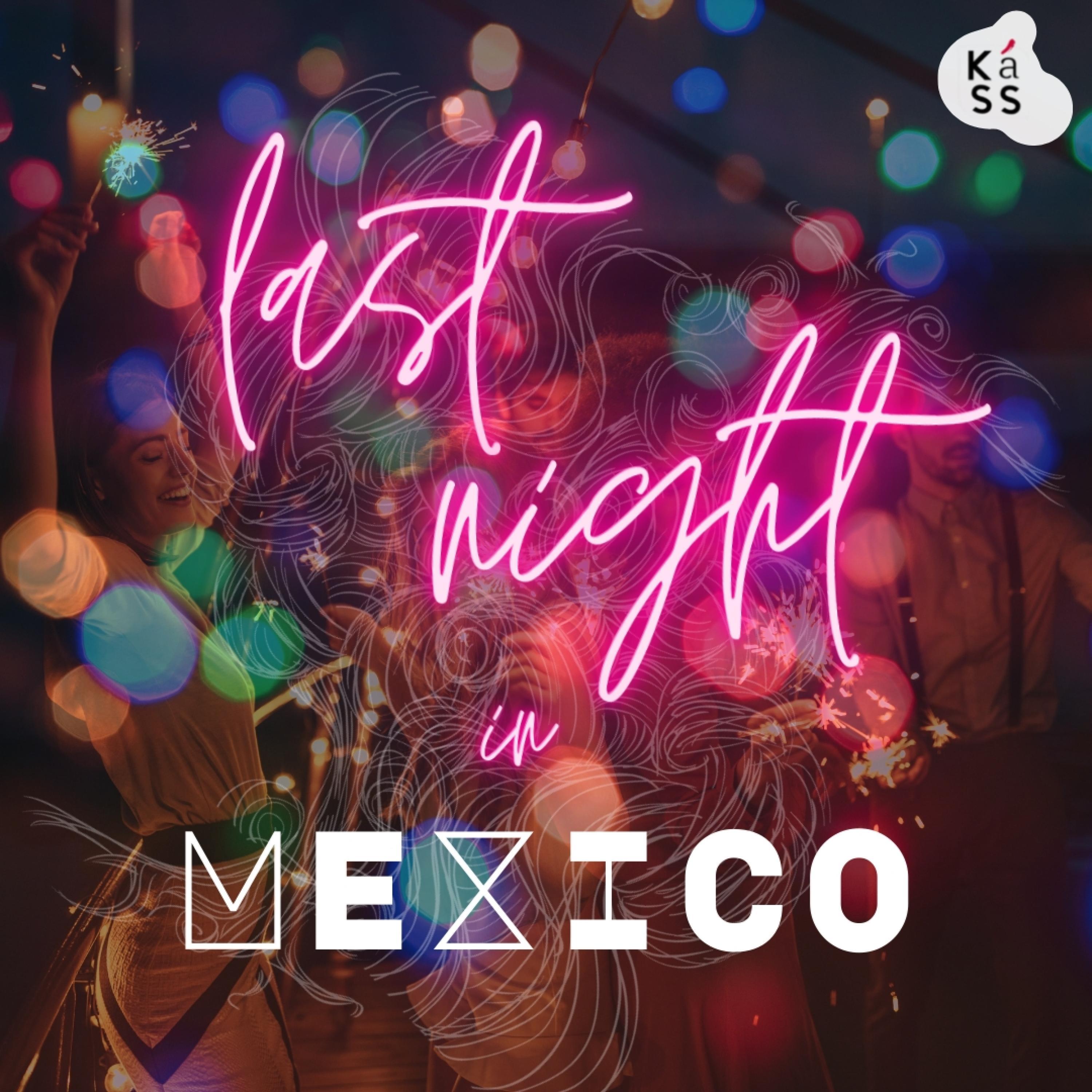 Last Night in Mexico
