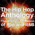 The Hip Hop Anthology: The Greatest Collection of Rap and R&B专辑