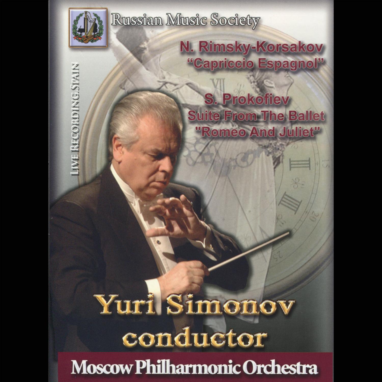 Prokofiev: Romeo and Juliet, Large Suite Compiled by Yuri Simonov - Rimsky-Korsakov: Cappriccio Espagnol