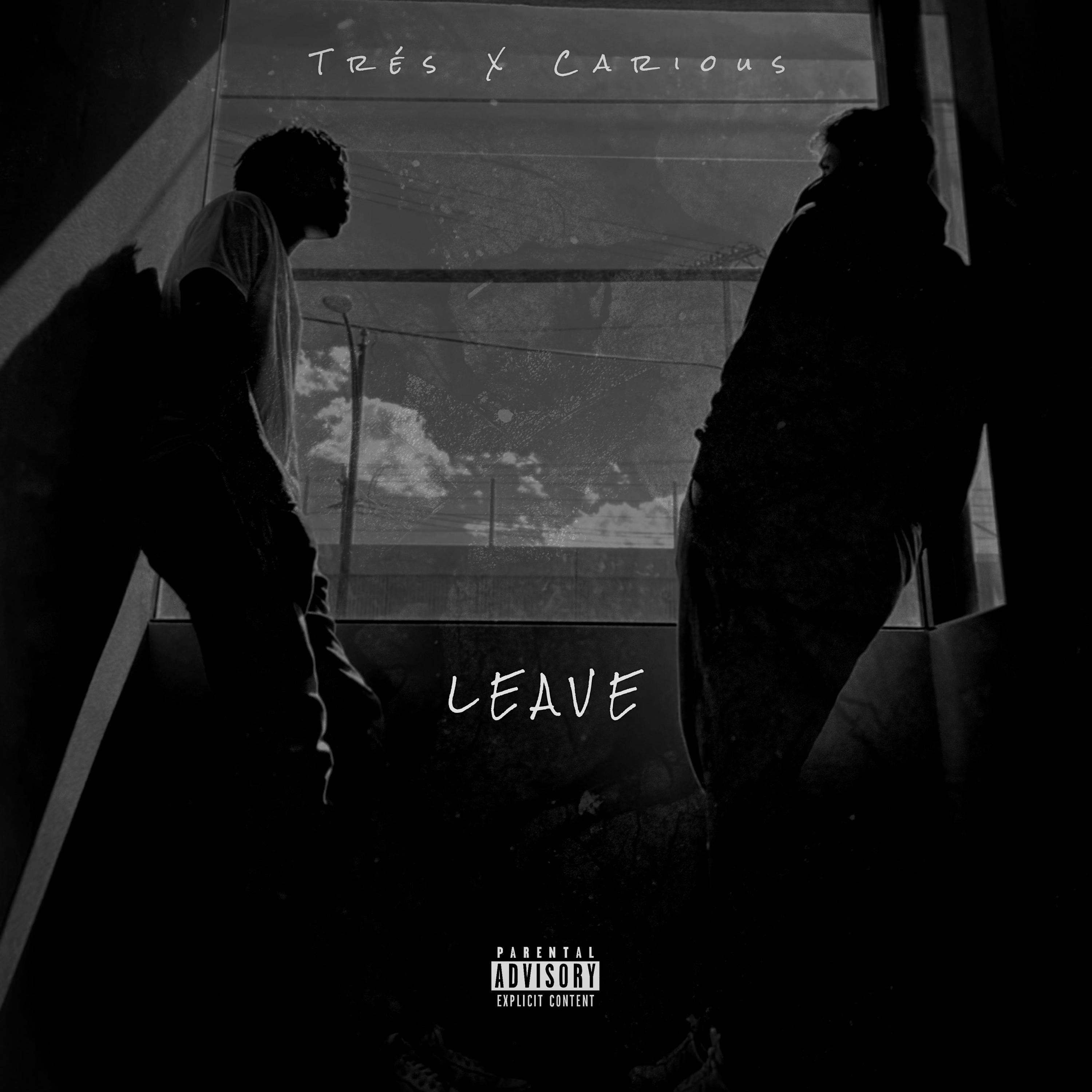 LEAVE (feat. Carious)