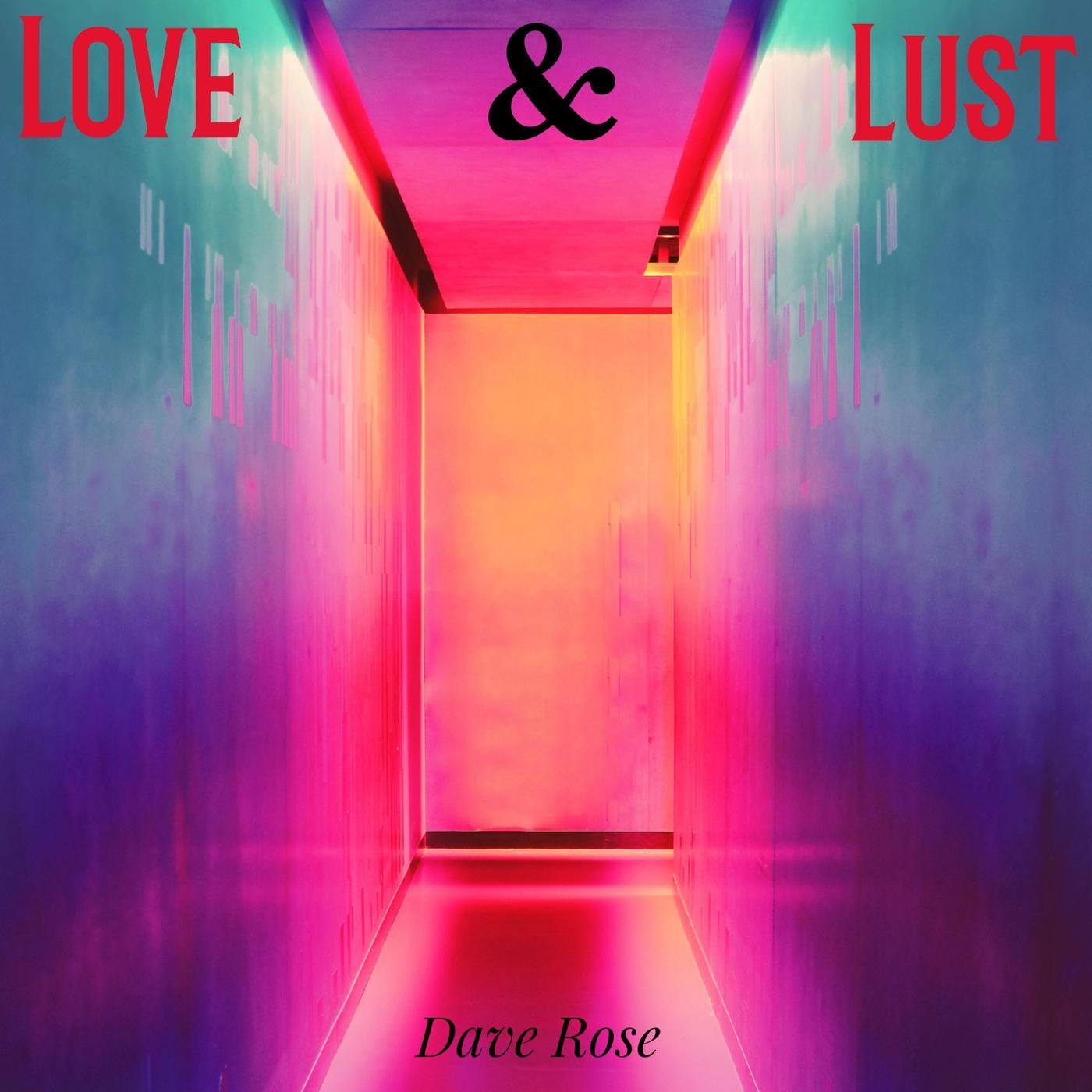 Love & Lust