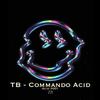 TB - Commando Acid