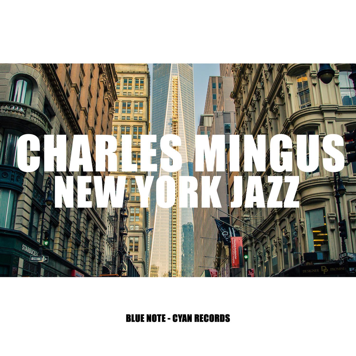 Charles Mingus - New York Jazz