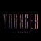 Younger (The Remixes) - EP专辑