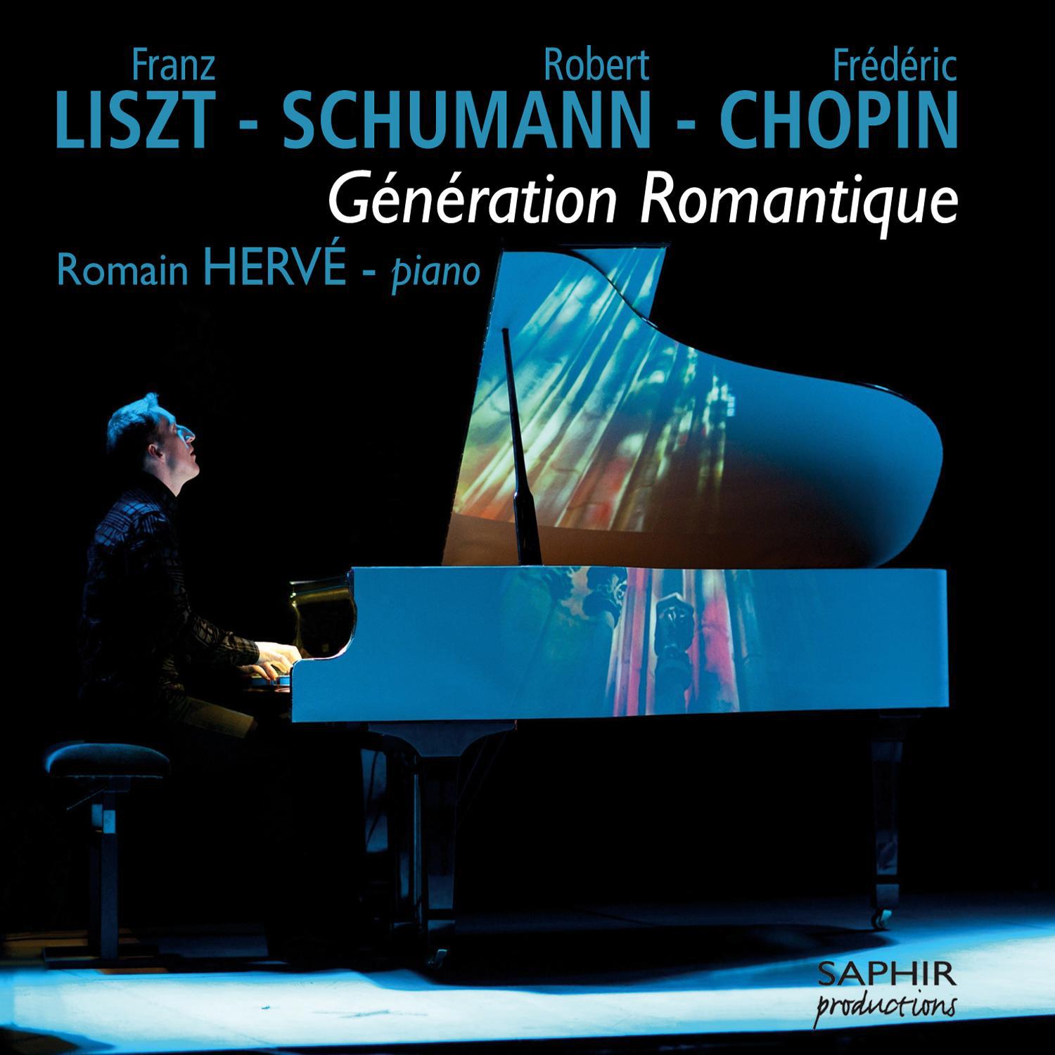 Liszt - Schumann - Chopin: Génération romantique专辑