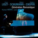 Liszt - Schumann - Chopin: Génération romantique专辑