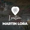 Martin Lora - Location