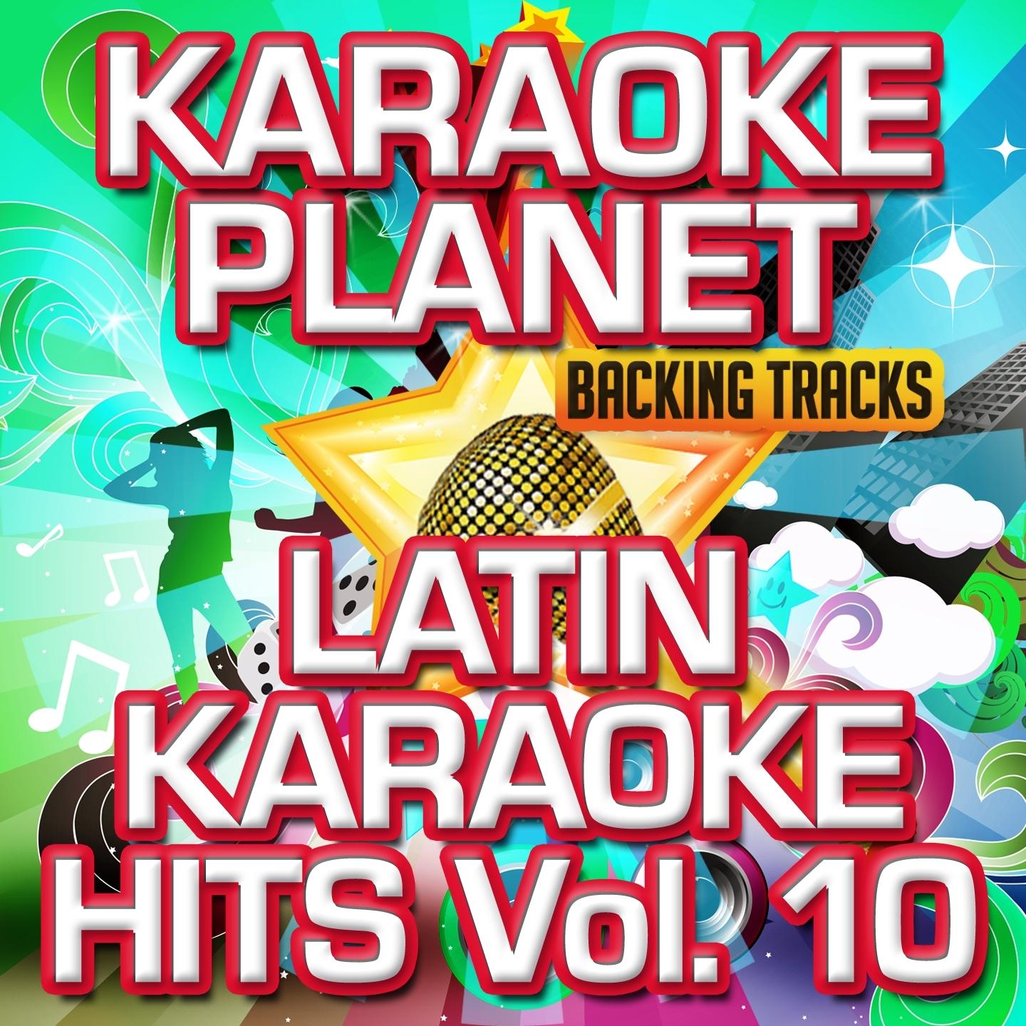 Latin Karaoke Hits, Vol. 10