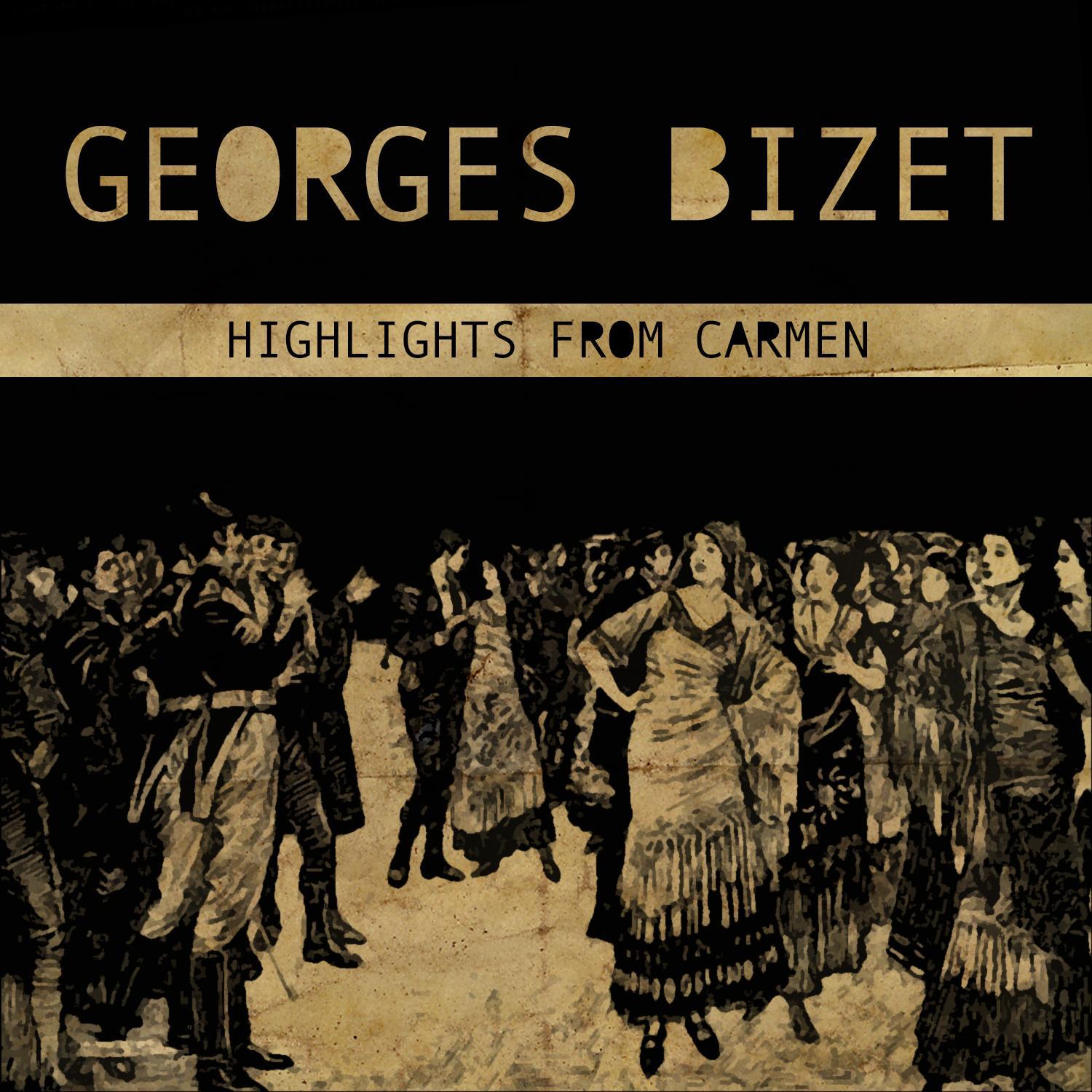 Georges Bizet: Highlights from Carmen专辑