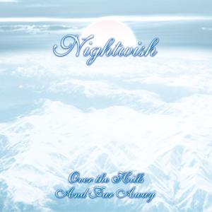 Nightwish - Over the Hills and Far Away (Karaoke Version) 带和声伴奏 （降4半音）
