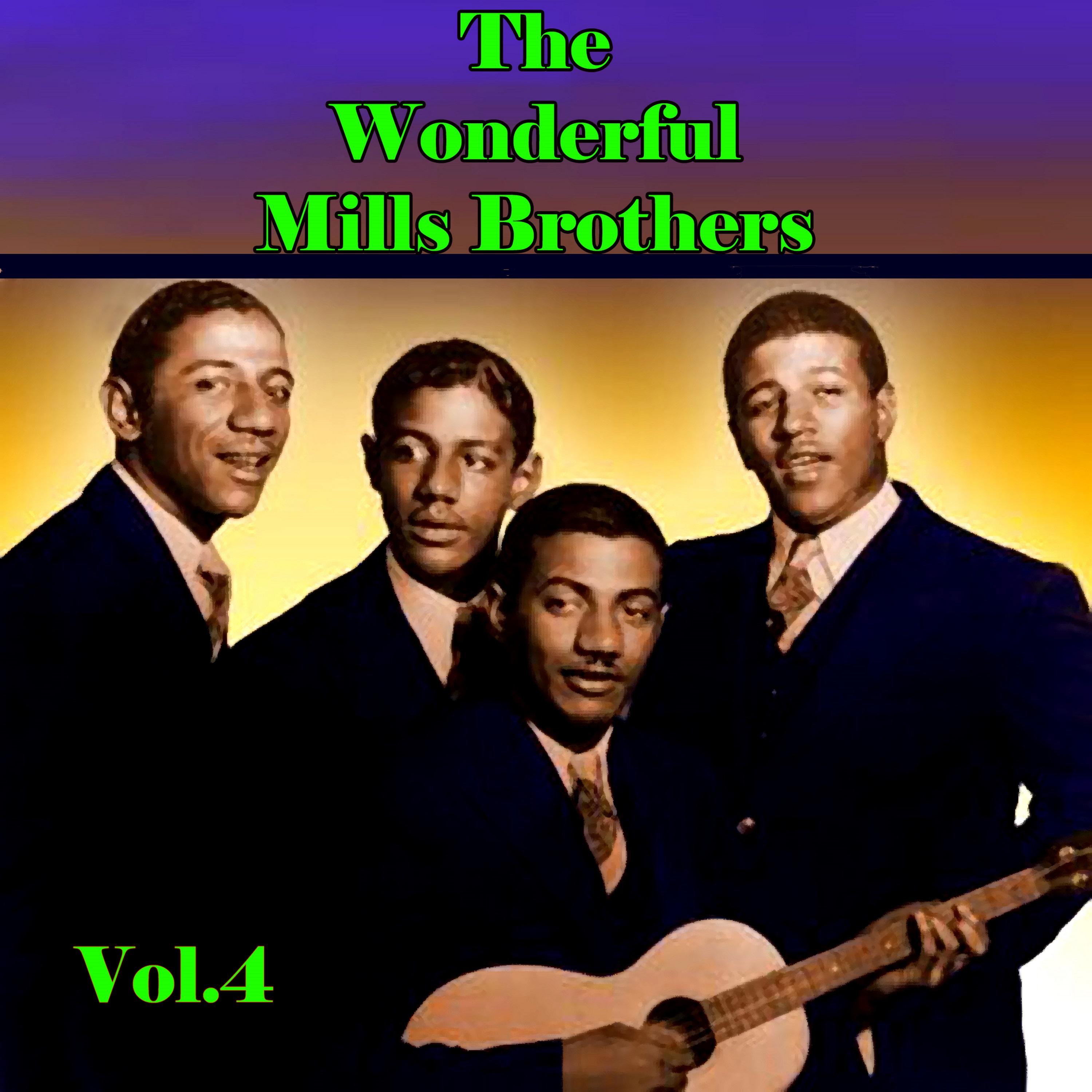 The Wonderful Mills Brothers, Vol 4