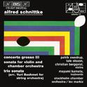 Schnittke: Concerto Grosso No. 3; Sonata for violin and chamber orchestra; Trio sonata专辑