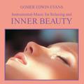 Inner Beauty: Instrumental Music for Relaxing