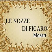 Le nozze di Figaro, Mozart