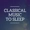 Classical Music to Sleep专辑