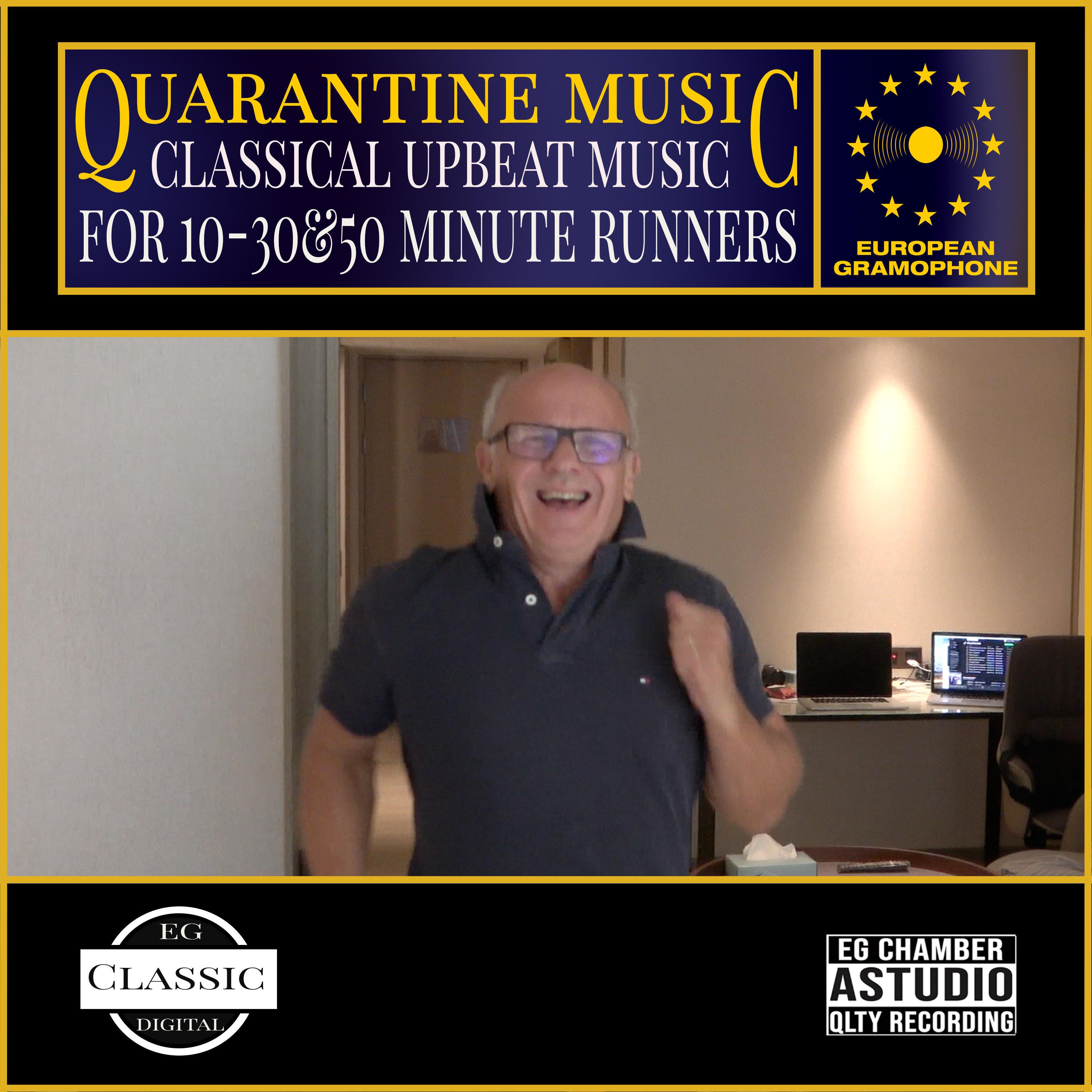 Quarantine Music: Classical Upbeat Music for 10, 30 & 50 Minutes Runners