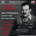 Michael Daugherty: Tales of Hemingway, American Gothic & Once upon a Castle专辑