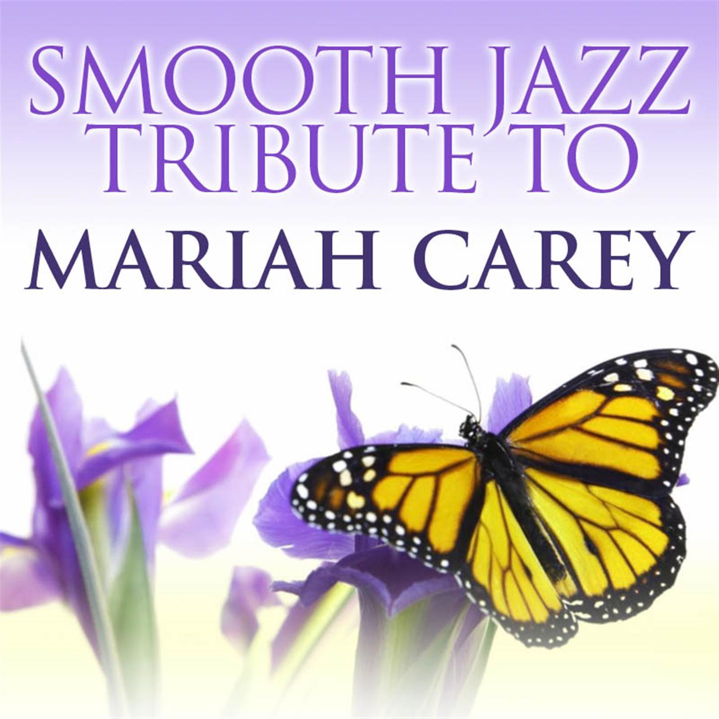 Smooth Jazz Tribute to Mariah Carey: Greatest Hits