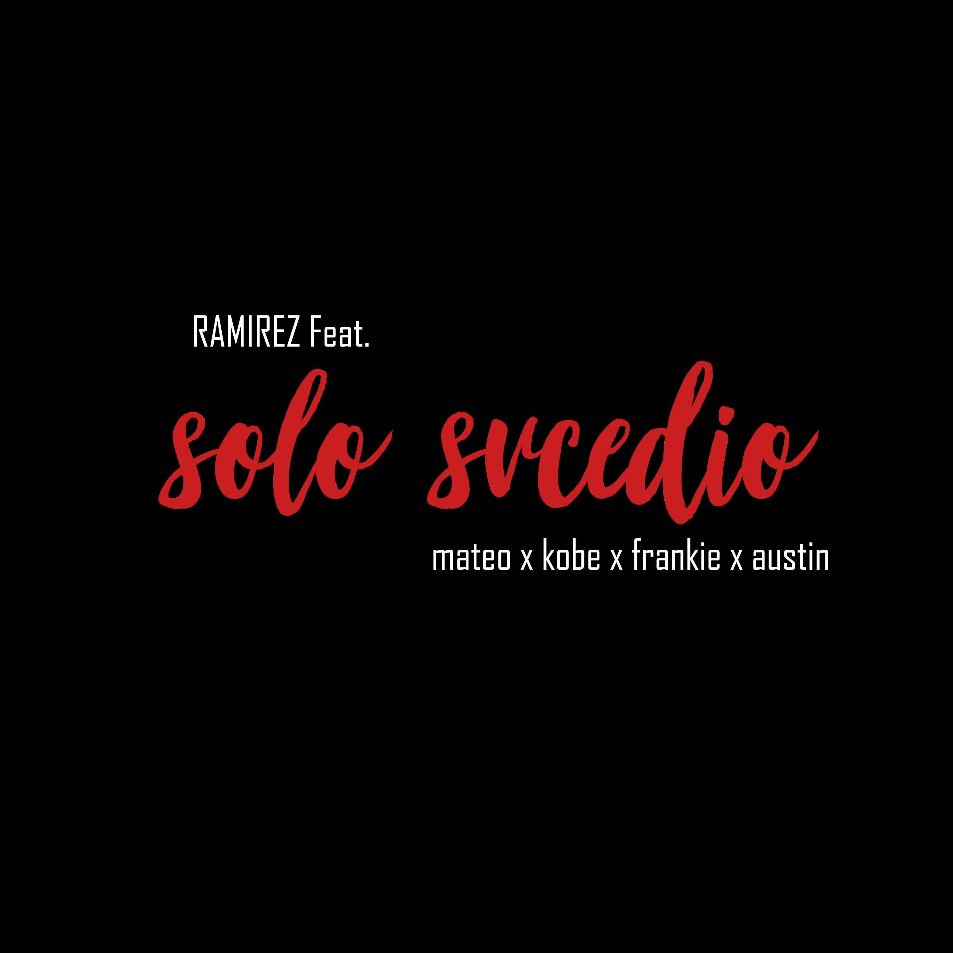 Solo Svcedio (feat. Mateo, Frankie, Kobe, Austin)专辑