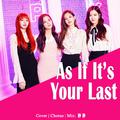 마지막처럼 (As If It's Your Last)