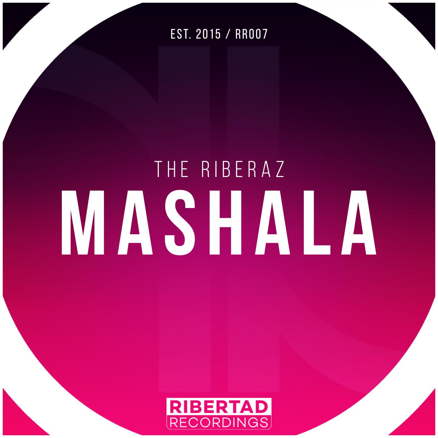 The Riberaz - Mashala (Original Mix)