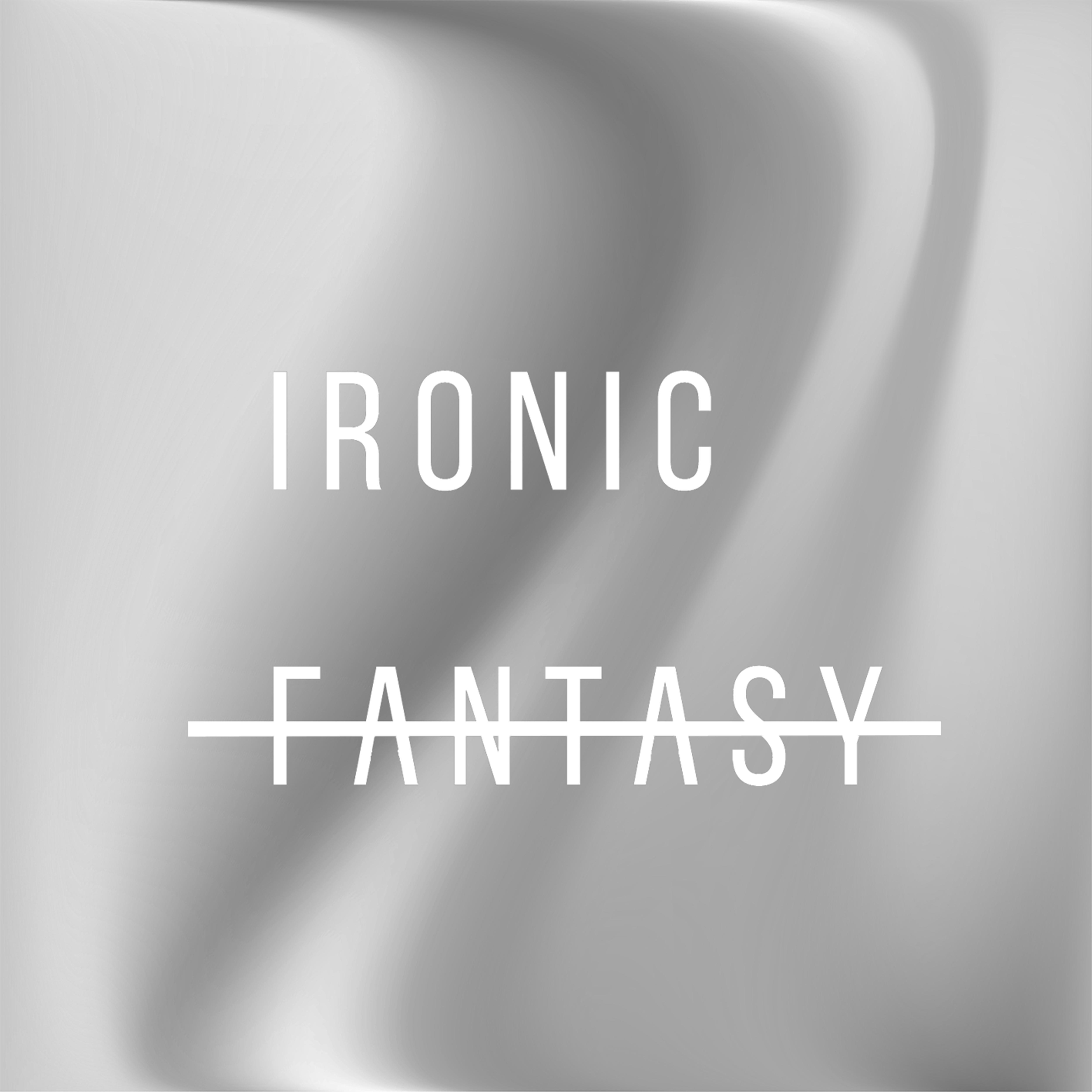 Ironic Fantasy