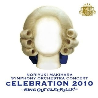 LIVE ALBUM SYMPHONY ORCHESTRA“cELEBRATION 2010”~Sing Out Gleefully!~专辑