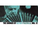 The Sounds Of Astor Piazzolla, Vol. 12