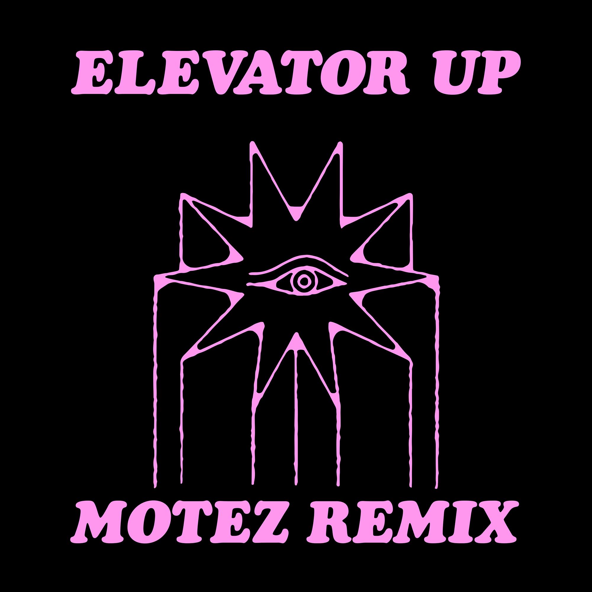 Elevator Up (Motez Remix)