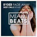 Fade Away (Deep Chills Remix)