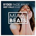 Fade Away (Deep Chills Remix)专辑