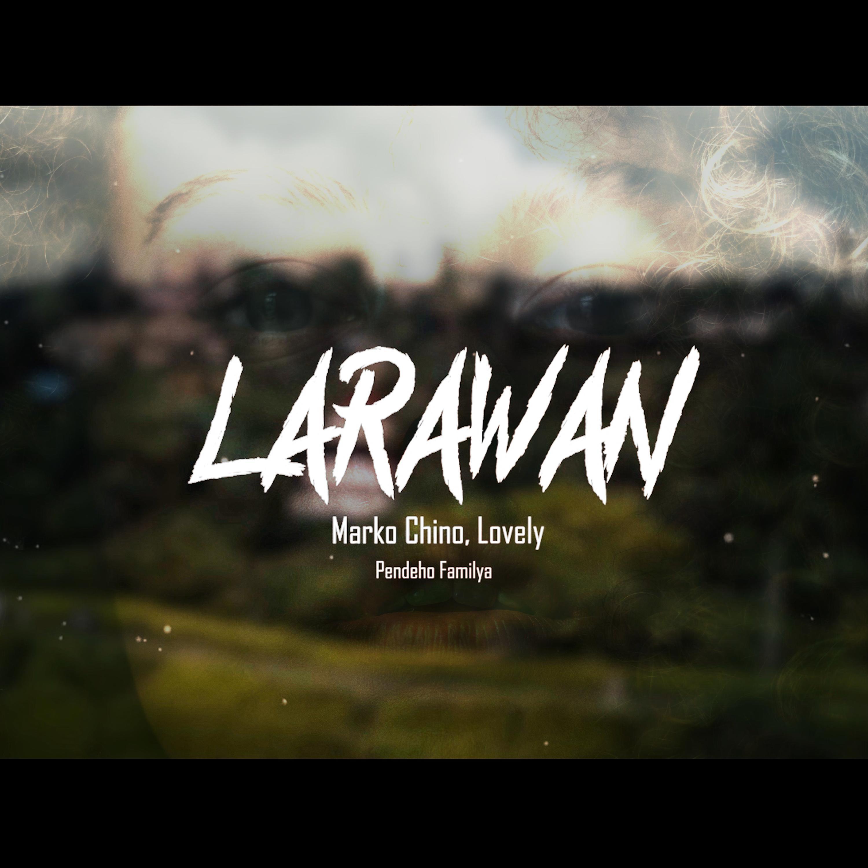 Larawan (feat. Marko Chino & Lovely)
