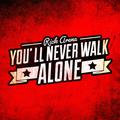 You'll Never Walk Alone