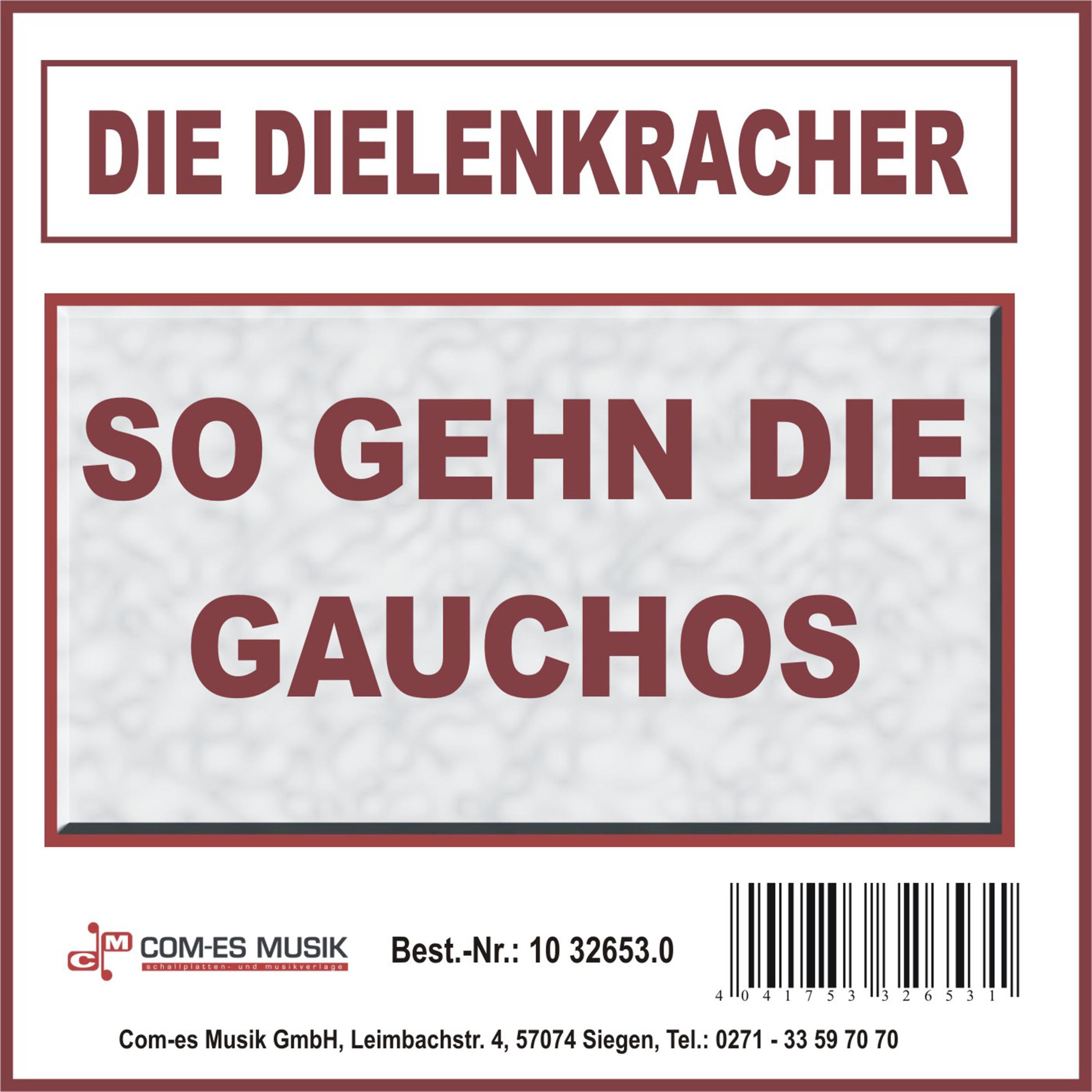 So gehn die Gauchos