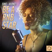 Sing - Along! Be a Rnb Star