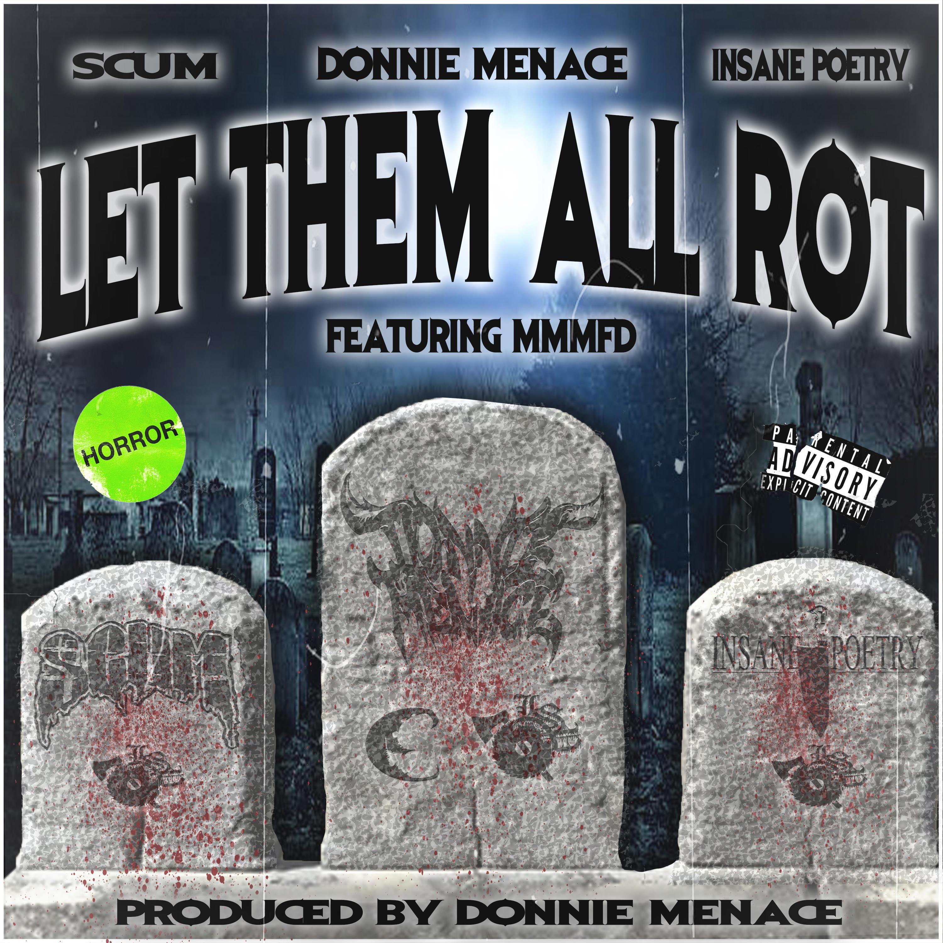 Donnie Menace - Let Them All Rot (feat. M.M.M.F.D.)