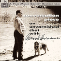 Conversation Piece: An Unvarnished Chat with Bernard Herrmann专辑