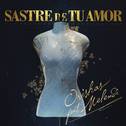 Sastre de Tu Amor专辑