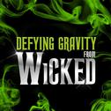 Defying Gravity (From "Wicked")专辑