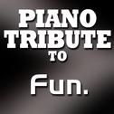 Piano Tribute to Fun.专辑