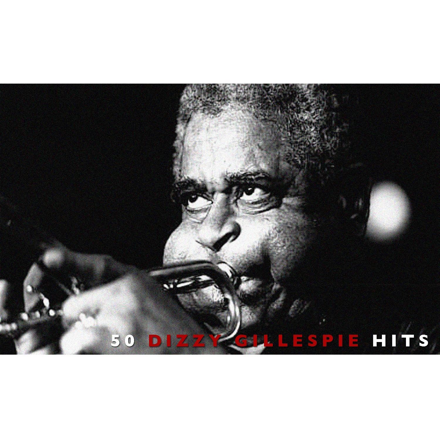 50 Dizzy Gillespie Hits