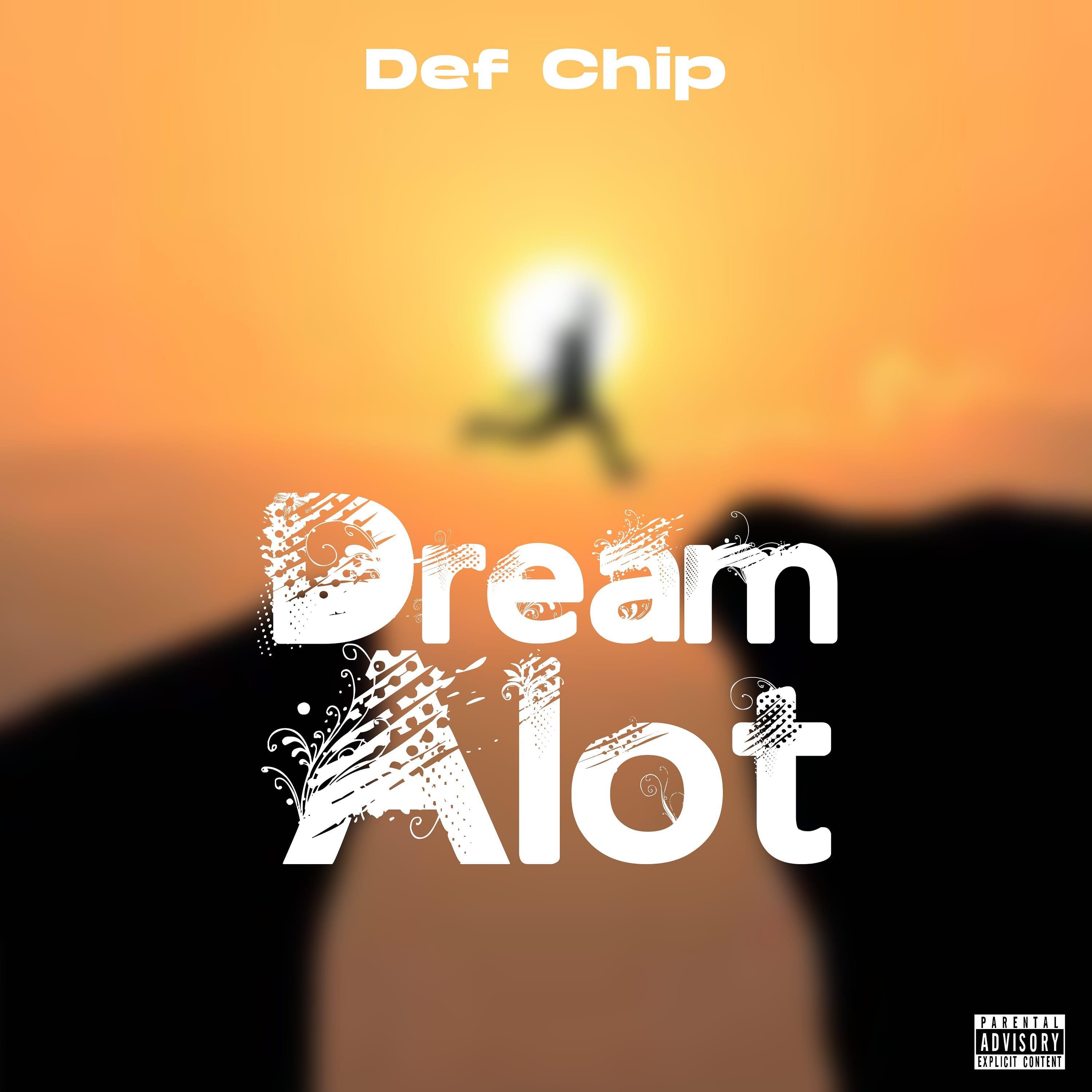 Def Chip - Dream Alot