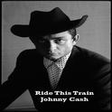 Ride This Train - Johnny Cash专辑