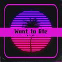 Want to life(越南鼓)