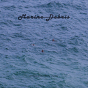 Marine Debris专辑