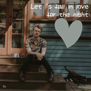 FINNEAS Lets Fall In Love For The Night 伴奏 （降2半音）
