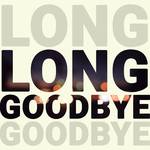 Long Goodbye专辑