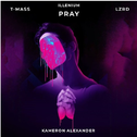  Pray (T-Mass & LZRD Remix)专辑